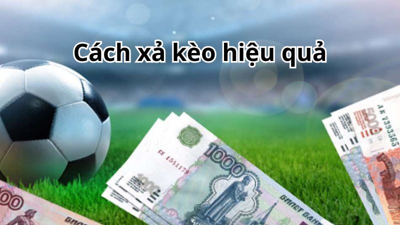 Cách xả cược hiệu quả