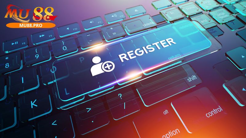 Chú ý để đăng ký thành công tại Mu88